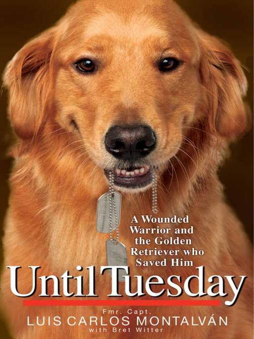 Title details for Until Tuesday by Luis Carlos Montalvan - Available